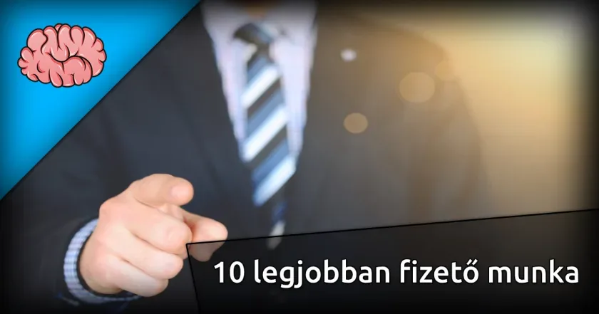 10 legjobban fizető munka