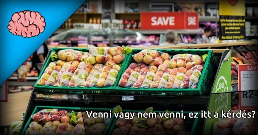 Venni vagy nem venni, ez itt a kérdés?