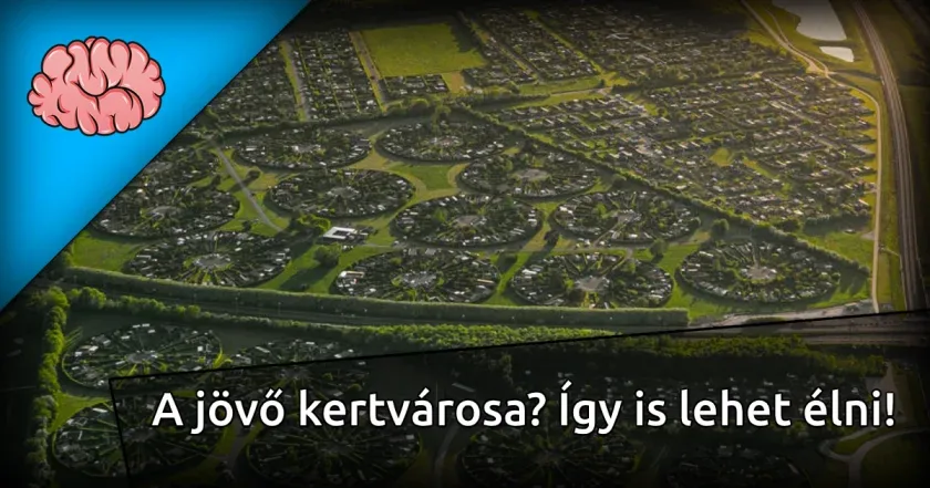 A jövő kertvárosa? Így is lehet élni!